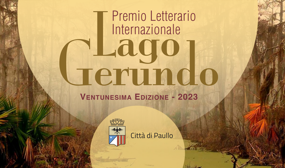 PREMIO LETTERARIO INTERNAZIONALE LAGO GERUNDO a Biblioteca Comunale di  Paullo da 28/02/2023 al 30/05/2023